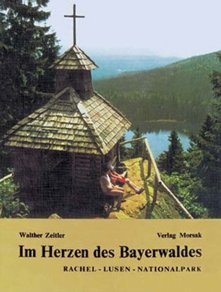Im Herzen des Bayerwaldes: Rachel - Lusen - Nationalpark