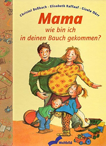 Mama, wie bin ich in deinen Bauch gekommen?