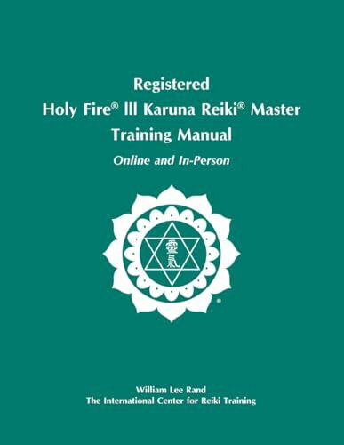 Registered Holy Fire® lll Karuna Reiki® Master Training Manual Online and In-Person