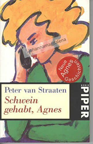 Schwein gehabt, Agnes (Piper Taschenbuch)