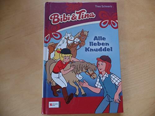 Bibi & Tina, Band 13: Alle lieben Knuddel