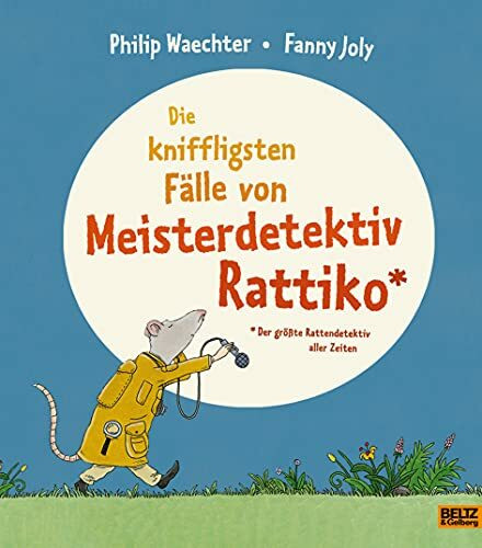 Die kniffligsten Fälle von Meisterdetektiv Rattiko