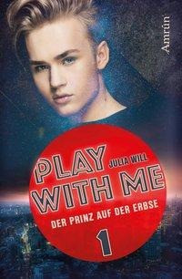 Play with me 1: Der Prinz auf der Erbse