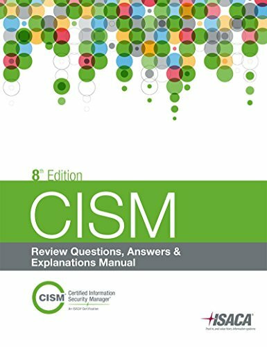 CISM Review Questions, Answers & Explanations, 8th Edition