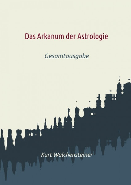 Das Arkanum der Astrologie