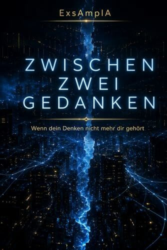 Zwischen zwei Gedanken: Wenn dein Denken nicht mehr dir gehört (Metsys, Band 1)