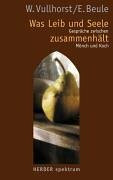 Was Leib und Seele zusammenhält. Gespräche zwischen Mönch und Koch