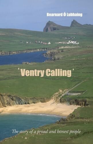 Ventry Calling: The Story of a Proud and Honest People