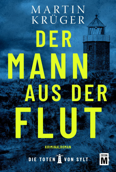Der Mann aus der Flut (Die Toten von Sylt, Band 1)