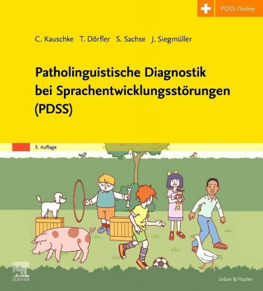 Patholinguistische Diagnostik bei Sprachentwicklungsstörungen (PDSS): mit Zugang zum Elsevier-Portal