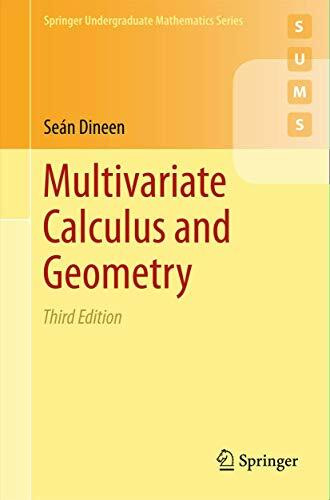 Multivariate Calculus and Geometry (Springer Undergraduate Mathematics Series)