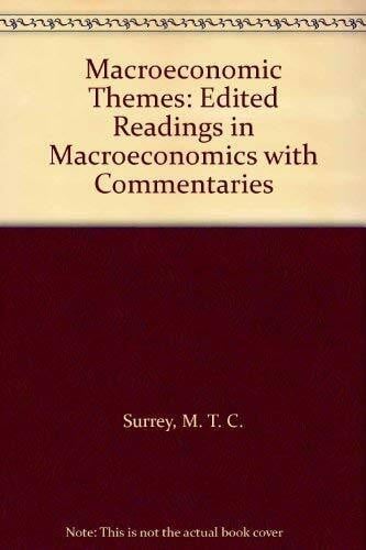 Macroeconomic Themes: Edited Readings in Macroeconomics With Commentaries: Edited Readings with Commentaries