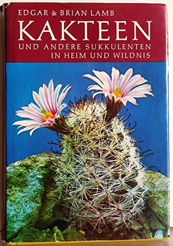 Kakteen und andere Sukkulenten in Heim und Wildnis