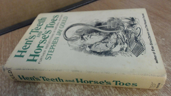 Hen's Teeth and Horse's Toes: Further Reflections on Natural History