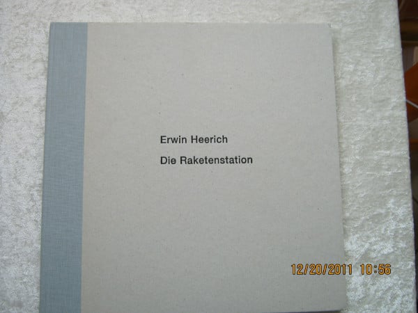 Erwin Heerich. Die Raketenstation