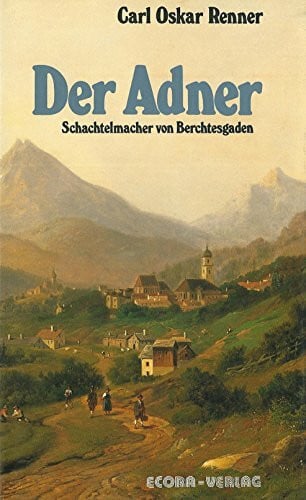 Der Adner - Schachtelmacher von Berchtesgaden
