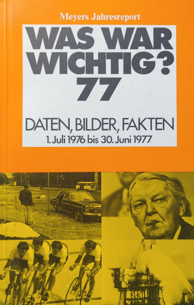 Meyers Jahreslexikon 1976/77. Was war wichtig? (1.7.1976-30.6.1977)