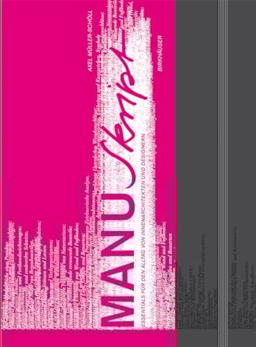 Manuskript: Essentials für den Alltag von Innenarchitekten und Designern Manuskript: Essentials für den Alltag von Innenarchitekten und Designern