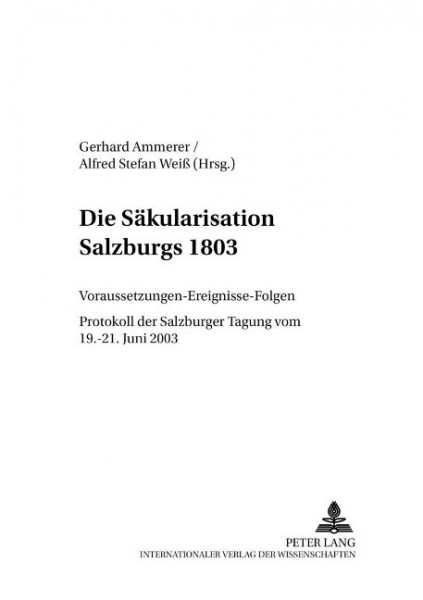 Die Säkularisation Salzburgs 1803