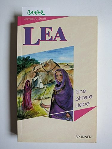 Lea - Eine bittere Liebe (ABCteam-Paperback - Brunnen)