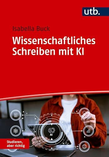 Wissenschaftliches Schreiben mit KI (Studieren, aber richtig)