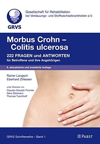 Morbus Crohn – Colitis ulcerosa: 222 Fragen und Antworten für Betroffene und ihre Angehörigen