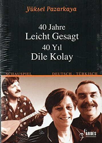 40 Jahre leicht gesagt - 40 Yil Dile Kolay