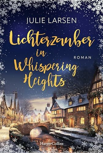 Lichterzauber in Whispering Heights: Roman | Eine zauberhafte Liebesgeschichte vor malerischem Setting: In Yorkshire sind große Gefühle vorprogrammiert - Bild 3