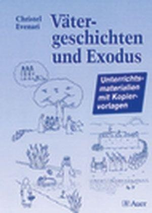 Vätergeschichten und Exodus