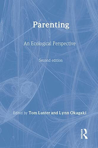 Parenting: An Ecological Perspective (Monographs in Parenting)