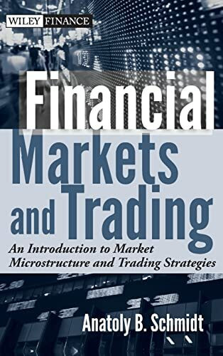 Financial Markets and Trading: An Introduction to Market Microstructure and Trading Strategies (Wiley Finance)