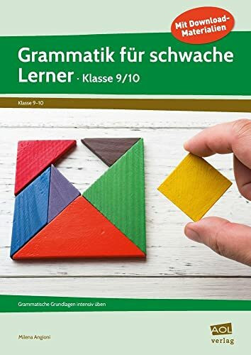 Grammatik für schwache Lerner - Klasse 9/10: Grammatische Grundlagen intensiv üben