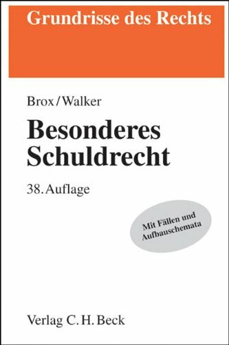 Besonderes Schuldrecht: Mit Fällen und Aufbauschemata (Grundrisse des Rechts)