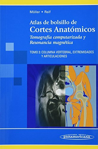 Columna vertebral, extremidades y articulaciones (Atlas de bolsillo de Cortes Anatómicos)