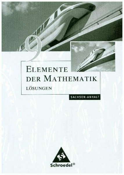 Elemente der Mathematik SI / Elemente der Mathematik SI - Ausgabe 2008 für Sachsen-Anhalt: Ausgabe 2008 für Sachsen-Anhalt / Lösungen 9