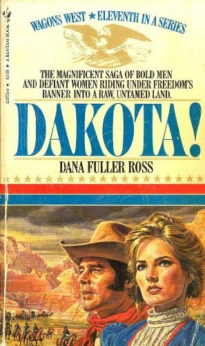 Dakota! (Wagons West, No. 11)