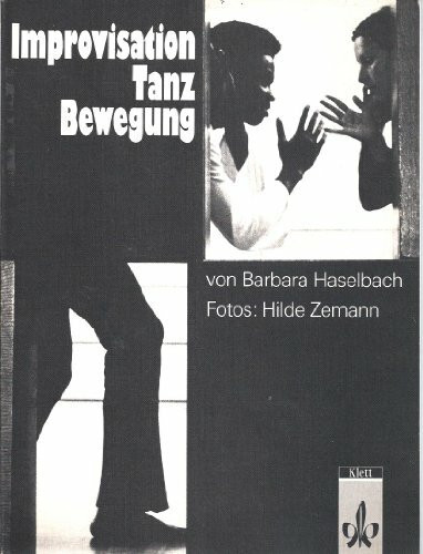 Improvisation, Tanz, Bewegung