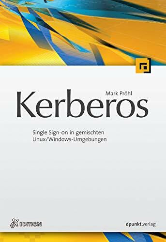 Kerberos: Single Sign-On in gemischten Linux/Windows-Umgebungen (iX-Edition)