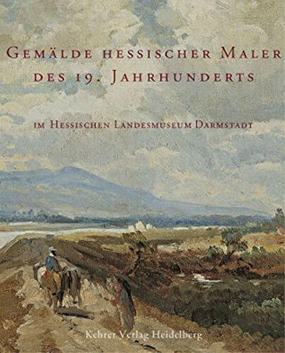 Gemälde hessischer Maler des 19. Jahrhunderts