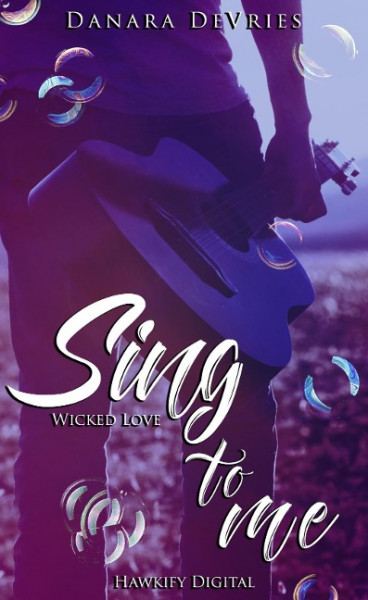 Sing to me - Wicked Love
