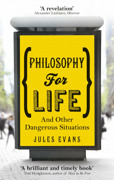 Philosophy for Life: Ancient Philosophy for Modern Problems
