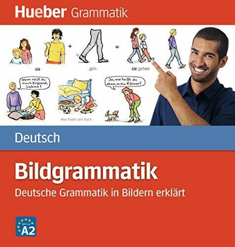 Bildgrammatik Deutsch: Deutsche Grammatik in Bildern erklärt / Buch