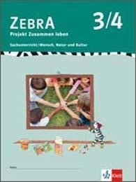 ZEBRA . Projekt Zusammen leben 3./4. Schuljahr