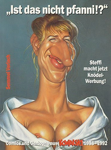 Ist das nicht pfanni? Comics und Cartoons aus Kowalski 1988 - 1992