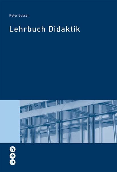 Lehrbuch Didaktik (Wissenschaft konkret)