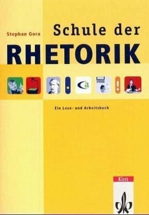 Schule der Rhetorik. Ein Lese- und Arbeitsbuch: Schülerheft