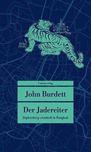 Der Jadereiter: Kriminalroman. Jitpleecheep ermittelt in Bangkok (1) (Unionsverlag Taschenbücher)