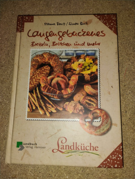 Laugengebackenes - Brezeln, Brötchen und mehr (Landküche)
