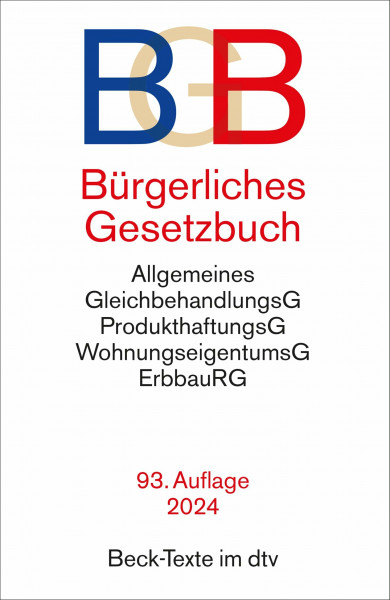 Bürgerliches Gesetzbuch: mit Allgemeinem Gleichbehandlungsgesetz, Produkthaftungsgesetz, Wohnungseigentumsgesetz, Beurkundungsgesetz und Erbbaurechtsgesetz (Beck-Texte im dtv)