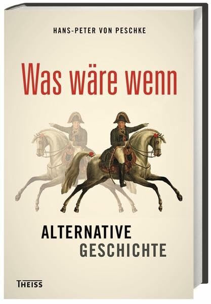 Was wäre wenn: Alternative Geschichte